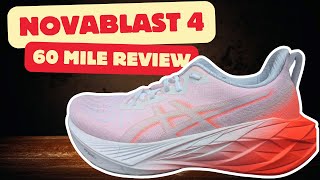 Asics Novablast 4 | 60 Mile Full Review