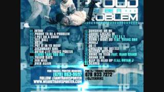 Travis Porter - Sumn I Wont Do ft. Young Dro (Proud To Be A Problem)