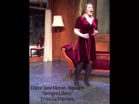 Elinor Jane Moran, Soprano “Sempre Libera” from La Traviata extract