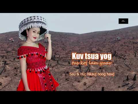 Kuv tsua yog tu koj lam yuav; nkaujnoog hawj; 13/6/2019