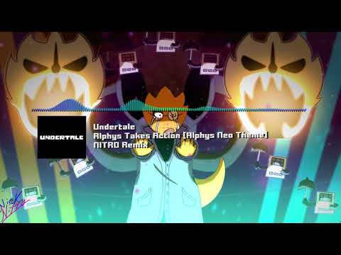 Undertale - "Alphys Take's Action [Alphys Neo Theme]" NITRO Remix
