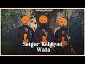 Satgur Kalgiyan Wala Kavishar Jago Leher Ghal Kalan Sukh Sidhu Sahibzade Songs