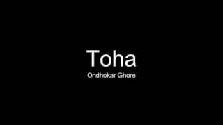 Toha - Ondhokar ghore - YouTube