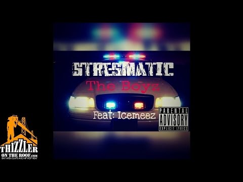 Stresmatic ft. Ice Meez - The Boyz [Thizzler.com]