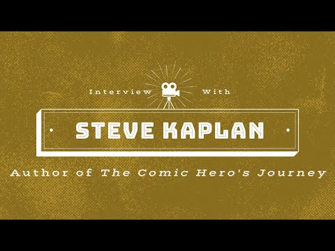 Interview with Steve Kaplan - Author of "The Comic Hero's Journey"