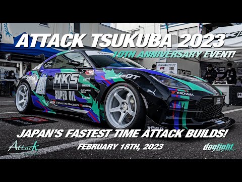 Attack Tsukuba 2023 - 10th Anniversary Event - Japan's Fastest Time Attack Builds!