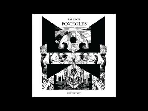 Emperor - Foxholes (Original Mix) 1080p HD