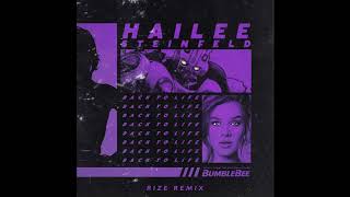 Hailee Steinfeld - Back To Life (RIzE Remix)