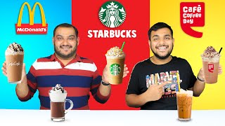 The Ultimate Coffee Comparison  | Starbucks | McDonald's | Cafe Coffee Day | Viwa Food World