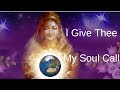 I Give Thee My Soul Call - Yogananda - Cosmic Chants