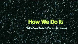 Lloyd Ft. Ludacris How We Do It (WideBoys Remix)