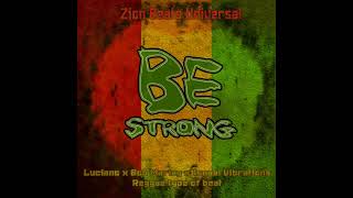Luciano x Bob Marley x Israel Vibrations--Be Strong--Reggae type of beat