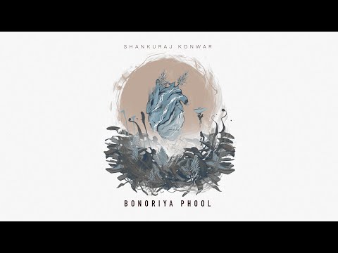 Bonoriya Phool - Shankuraj Konwar x BiXal II Official Lyric Video II Indradhanu (EP)