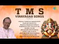 TMS Devotional Songs Vinayagar Special Vinayagar Songs Tamil Tamil Bhakthi Padalgal