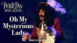 Peter Pan | Oh My Mysterious Lady (Sing-Along)