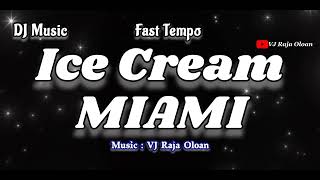 Download lagu Ice Cream MIAMI Audio DJ Music. Fast Tempo. Music by : VJ Raja Oloan mp3 Download lagu Ice Cream MIAMI Audio DJ Music. Fast Tempo. Music by : VJ Raja Oloan mp3