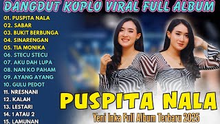 Download lagu PUSPITA NALA & SABAR - YENI INKA FULL ALBUM TERBARU 2025 LAGU JAWA VIRAL DANGDUT KOPLO HITS mp3 Download lagu PUSPITA NALA & SABAR - YENI INKA FULL ALBUM TERBARU 2025 LAGU JAWA VIRAL DANGDUT KOPLO HITS mp3
