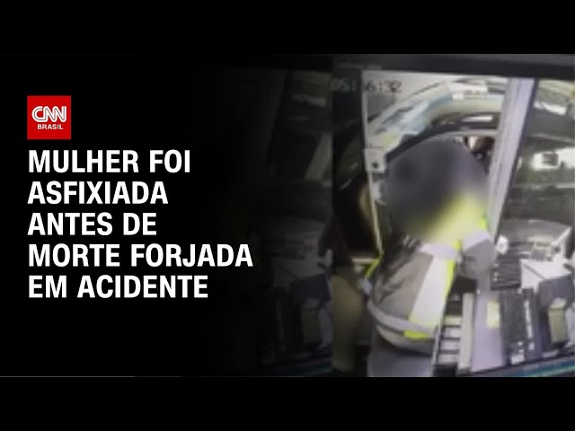 Vítima foi asfixiada antes de morte forjada em acidente, diz Polícia | CNN NOVO DIA