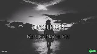 Download lagu Lovehunters - Ku Ukir Nama Mu mp3 Download lagu Lovehunters - Ku Ukir Nama Mu mp3