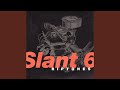 Slant 6