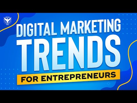 Top 10 Digital Marketing Trends For Entrepreneurs [2023]