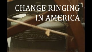 Change Ringing in America - A Tour of American Bell Towers