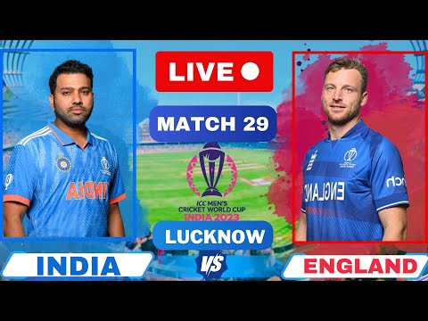 Live: INDIA VS ENGLAND, Lucknow | Live Score & Gameplay | IND Vs ENG | World Cup 2023