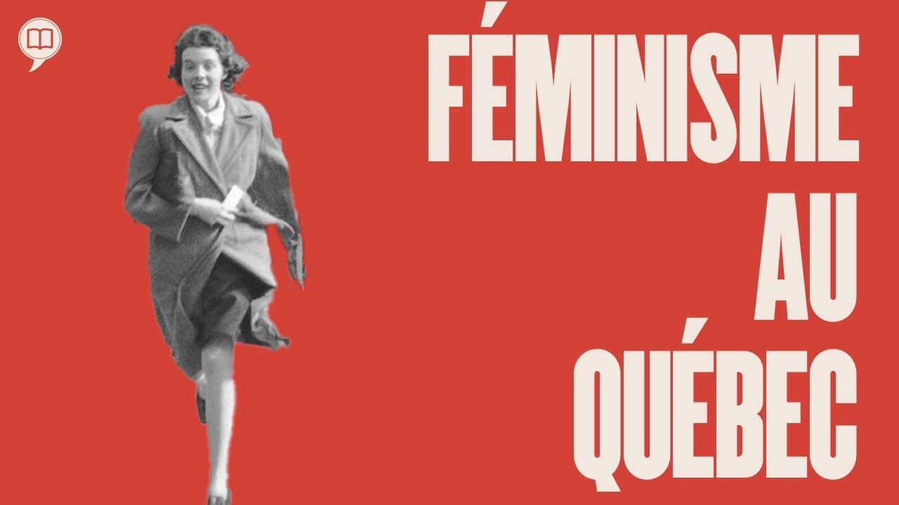 Féminisme au Québec, des origines à nos jours | L'Histoire nous le dira #78