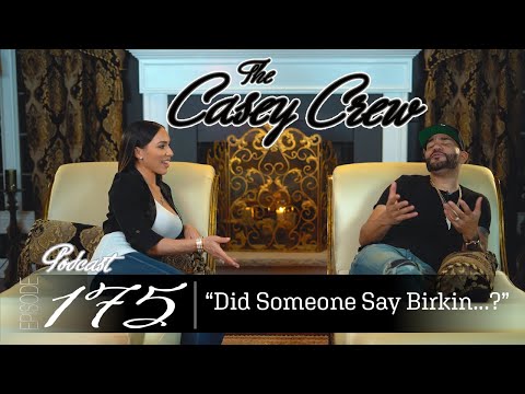 Der Casey Crew Podcast Folge 175: Hat da jemand Birkin gesagt...?