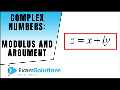 Complex Numbers : Modulus and Argument | ExamSolutions
