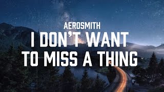 Download lagu Aerosmith - I Don’t Want To Miss A Thing [Lyrics] mp3