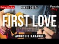 First Love Nikka Costa Karaoke Acoustic Female Key Ardhito Pramono Karaoke Version