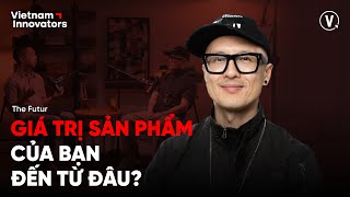 Giá trị sản phẩm của bạn đến từ đâu? - Chris Do, CEO, Founder of The Futur