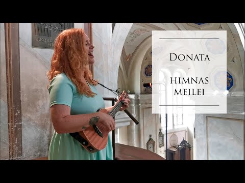 Donata - Himnas Meilei. Vestuvių ceremonijai.