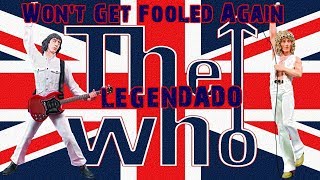 The who - Won't Get Fooled Again (Legendado PT BR)