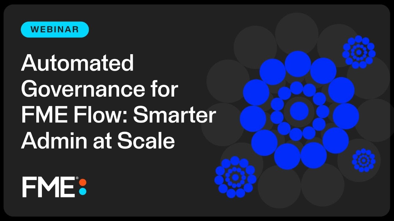 Automated Governance for FME Flow: Smarter Admin at Scale