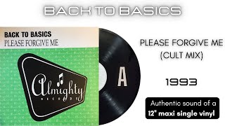 Back to Basics - Please Forgive Me (Cult Mix) [12'' maxi single]