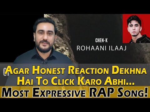 ROHAANI ILAAJ - CHEN-K x SUNNY KHAN DURRANI - Honest Reaction || Urdu Rap