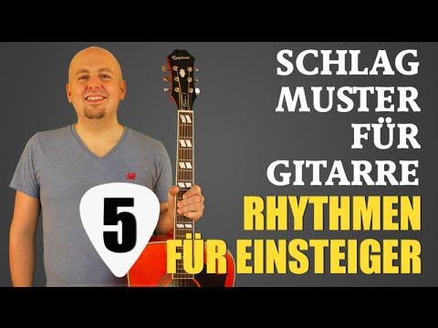 Gitarre lernen für Anfänger - Gitarre Schlagtechnik - Gitarre Schlagmuster