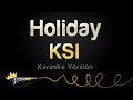 KSI - Holiday (Karaoke Version)