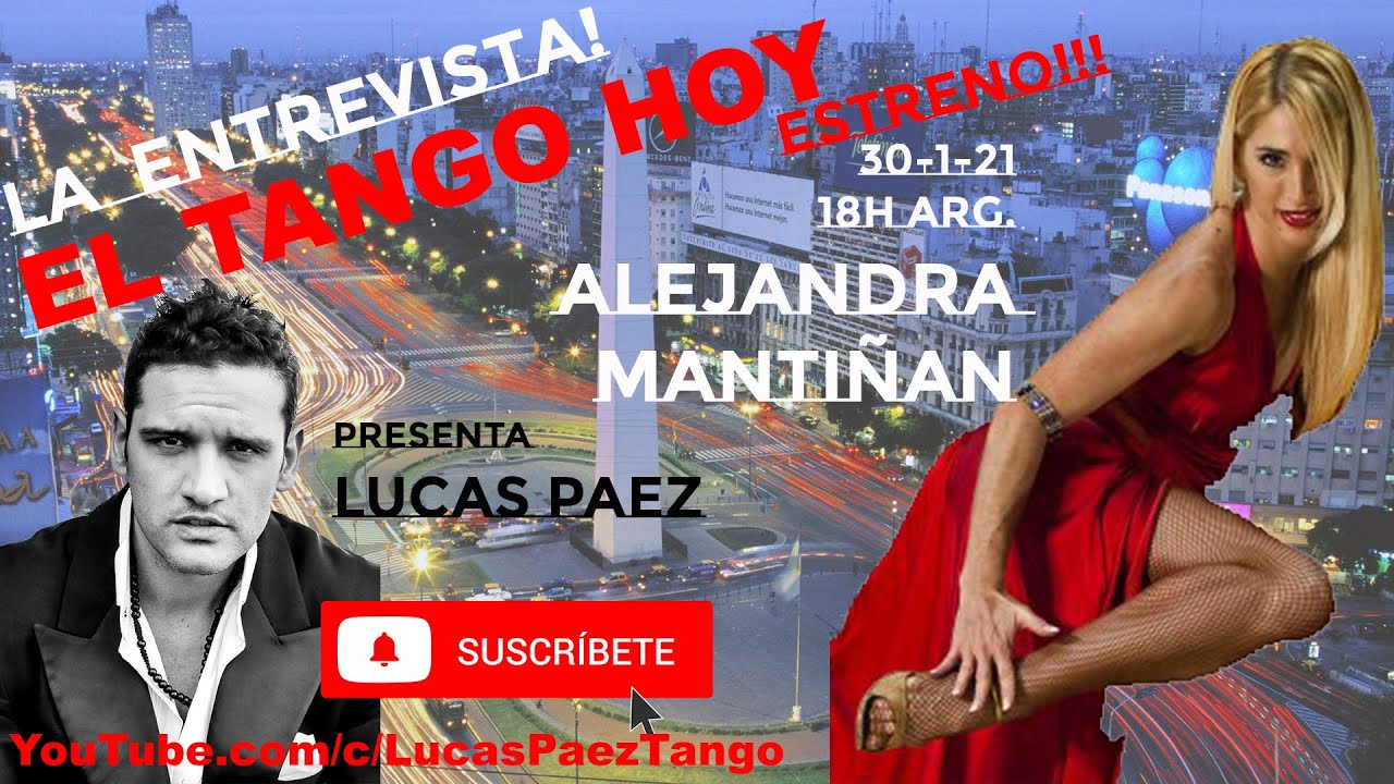 El Tango Hoy con Alejandra Mantiñan, conduce: Lucas Paez