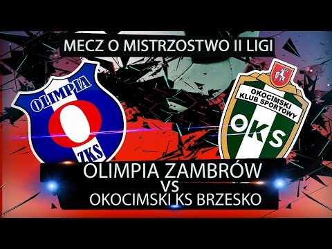 Olimpia Zambrów vs Okocimski KS Brzesko - na żywo - live - zambrow.org