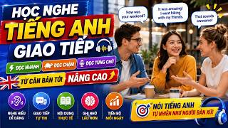 27072026 - 🎯 Luyện Nghe Tiếng Anh Giao Tiếp - Nhiều Giọng Đọc