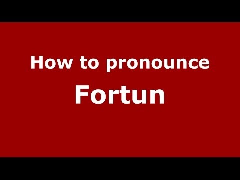 How to pronounce Fortun (French/France) - PronounceNames.com