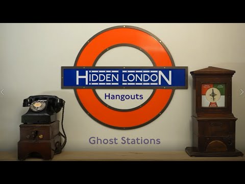Hidden London Hangouts S2E9 - Ghost stations