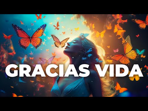 🎧🎙️ GRACIAS VIDA - La canción más poderosa para estar en un estado de gratitud y manifestar milagros