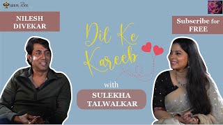Dil Ke Kareeb धमाल किस्से with Nilesh Divekar !!! video