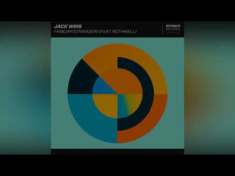 Jack Wins - Familiar Strangers (feat. Rothwell)