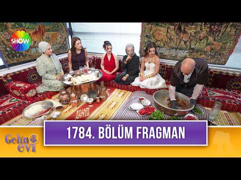 Gelin Evi 1784. Bölüm Fragmanı
