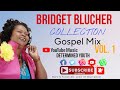 Bridget Blucher Collection Gospel Mix Vol.1 | Jamaican Gospel | Determined Youth🎶🎶🎶🎶🎶🎶👏👏👏🙌